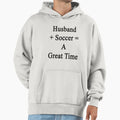 Husband Soccer Great Time T-Shirt - Minimalist Print Unisex - T-Shirt, Sweatshirt, Hoodie