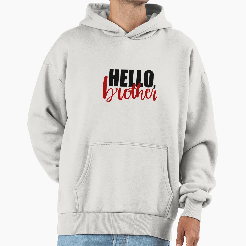 Hello Brother Hoodie - Fun Novelty Design for Adults - T-Shirt, Sweatshirt, Hoodie