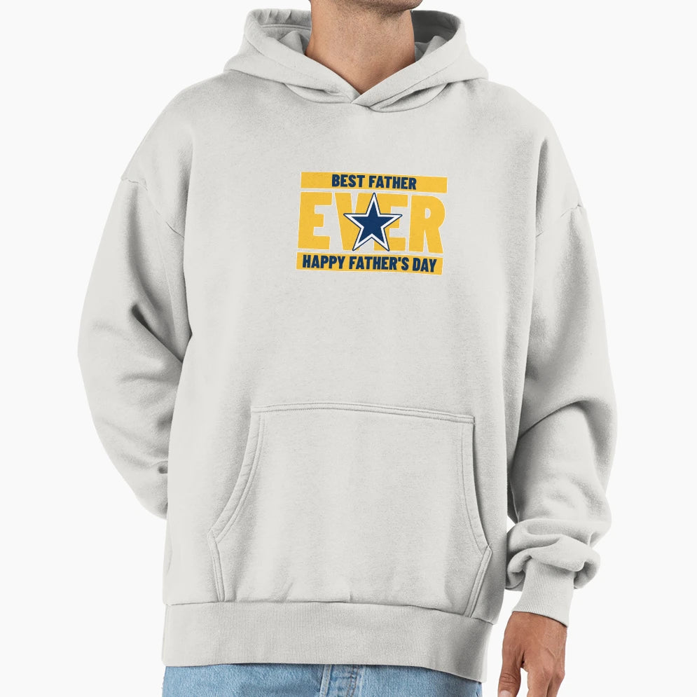 Best Dad Ever Hoodie - Casual Everyday Wear for Adults - T-Shirt, Sweatshirt, Hoodie
