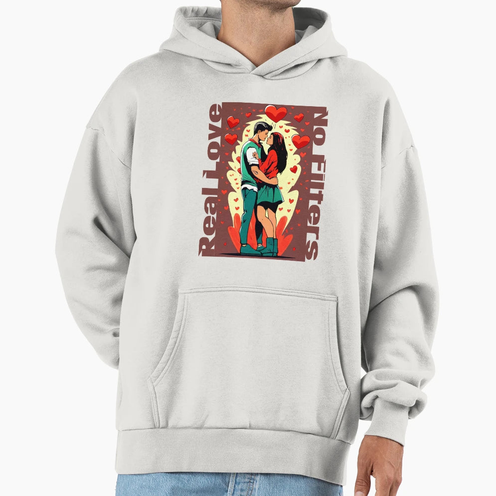 Real Love No Filters Hoodie - Graphic Print Men Women - T-Shirt, Sweatshirt, Hoodie