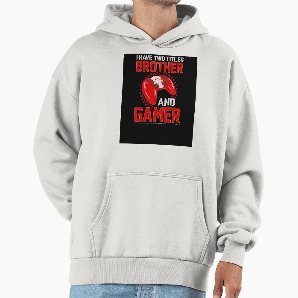 Brother And Gamer Hoodie - Custom Art Print Men Women - T-Shirt, Sweatshirt, Hoodie
