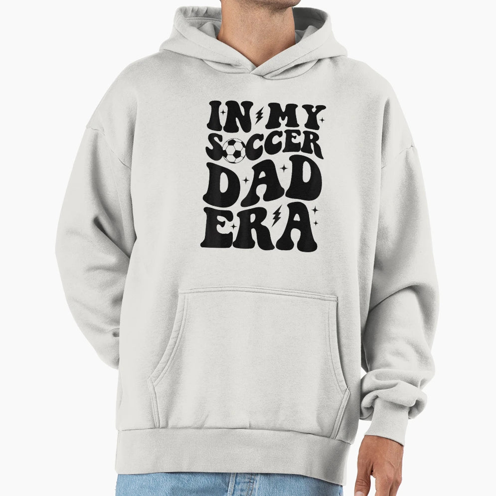 Groovy My Soccer Dad Era Hoodie - Casual Everyday Wear Unisex - T-Shirt, Sweatshirt, Hoodie