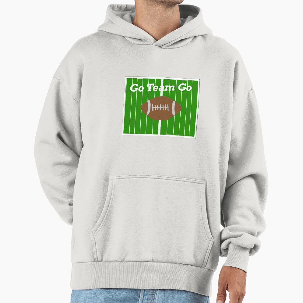 Go Team Go Hoodie - Casual Everyday Wear Unisex - T-Shirt, Sweatshirt, Hoodie