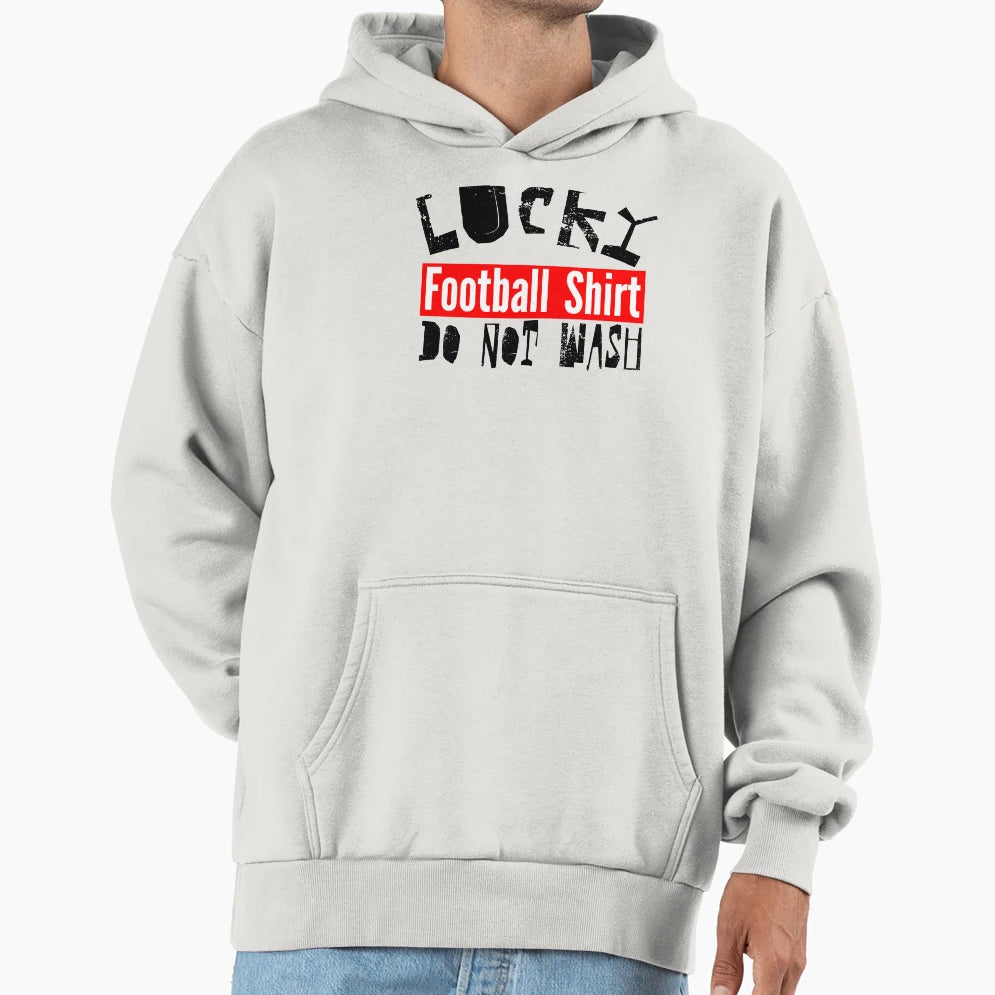 Lucky Football Do Not Wash T-Shirt - Novelty Apparel for Adults - T-Shirt, Sweatshirt, Hoodie