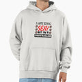 I Hate Being Sexy But Im Footballer Hoodie - Fun Novelty Design for Adults - T-Shirt, Sweatshirt, Hoodie