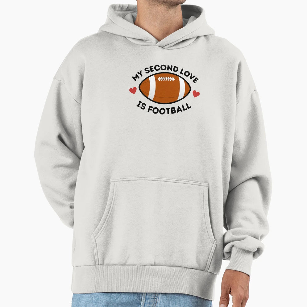 My Second Love Is Football T-Shirt - Graphic Print Unisex - T-Shirt, Sweatshirt, Hoodie
