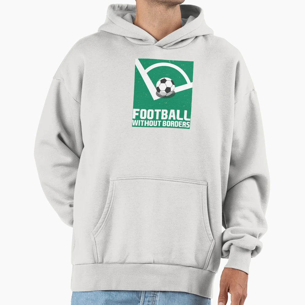Football Without Borders Hoodie - Novelty Apparel Unisex - T-Shirt, Sweatshirt, Hoodie