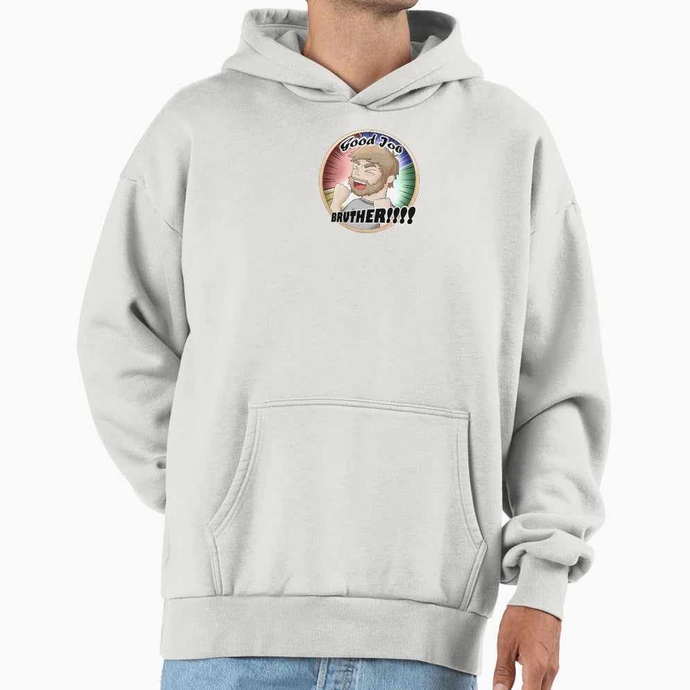 Good Job Bruther Hoodie - Aesthetic Graphic for Adults - T-Shirt, Sweatshirt, Hoodie