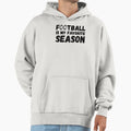 Funny Football Is My Favorite Season Hoodie - Custom Art Print Men Women - T-Shirt, Sweatshirt, Hoodie