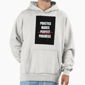Practice Makes Progres Not Hoodie - Aesthetic Graphic Unisex - T-Shirt, Sweatshirt, Hoodie