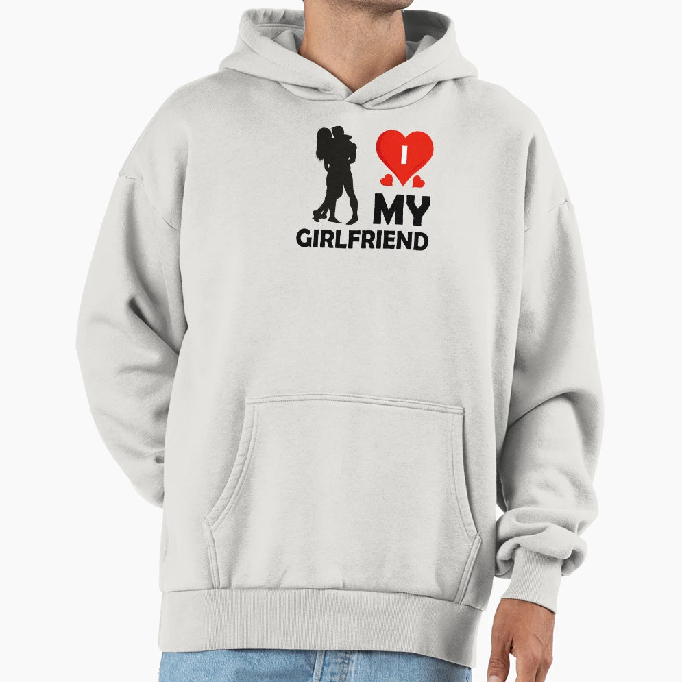 I Love My Girlfriend Hoodie - Trendy Graphic for Adults - T-Shirt, Sweatshirt, Hoodie