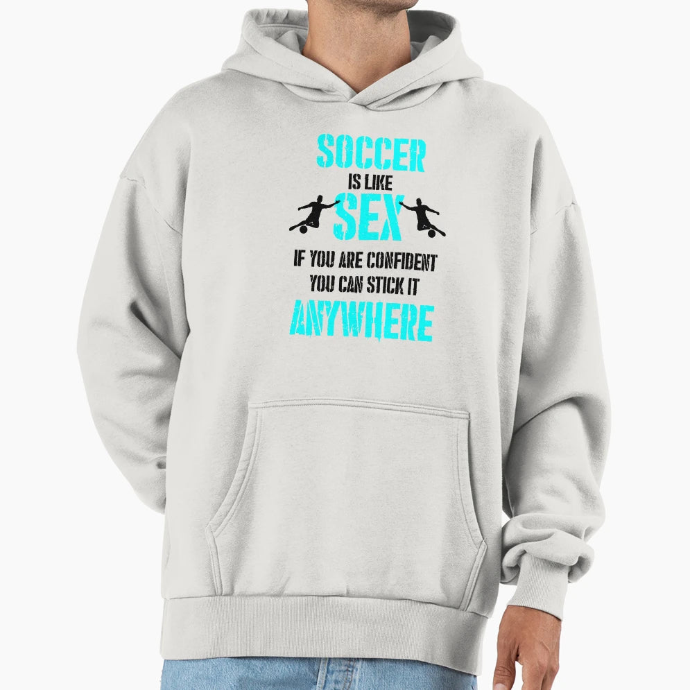 Soccer Funny Football Hoodie - Graphic Print Men Women - T-Shirt, Sweatshirt, Hoodie