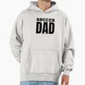 Soccer Dad Fathers Day Gift Hoodie - Fun Novelty Design Unisex - T-Shirt, Sweatshirt, Hoodie
