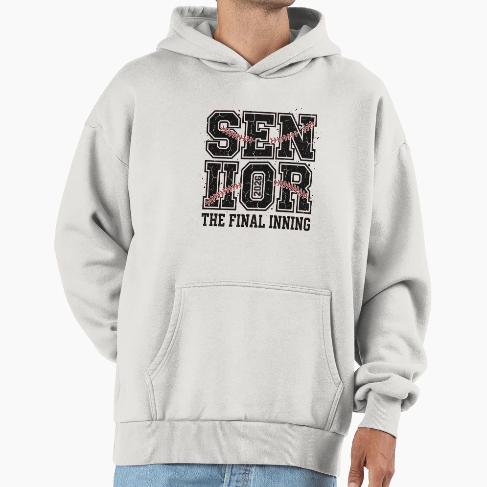 Baseball Senior 2026 Final Inning Senior Hoodie - Unique Graphic Men Women - T-Shirt, Sweatshirt, Hoodie