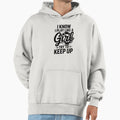 I Know I Play Like Try To Keep Up Hoodie - Casual Everyday Wear Unisex - T-Shirt, Sweatshirt, Hoodie
