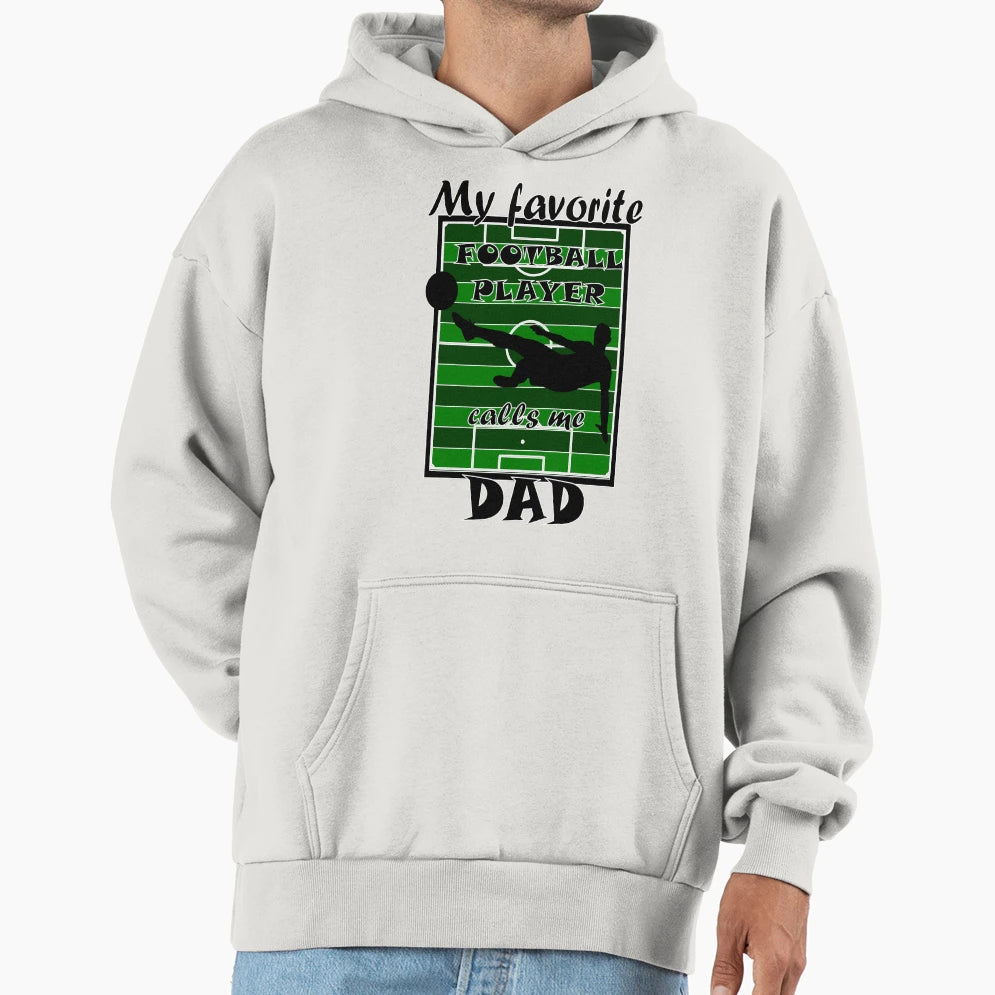 Soccer Player Dad Hoodie - Fun Novelty Design Unisex - T-Shirt, Sweatshirt, Hoodie