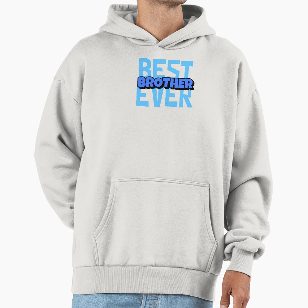 Best Brother Ever Hoodie - Aesthetic Graphic for Adults - T-Shirt, Sweatshirt, Hoodie