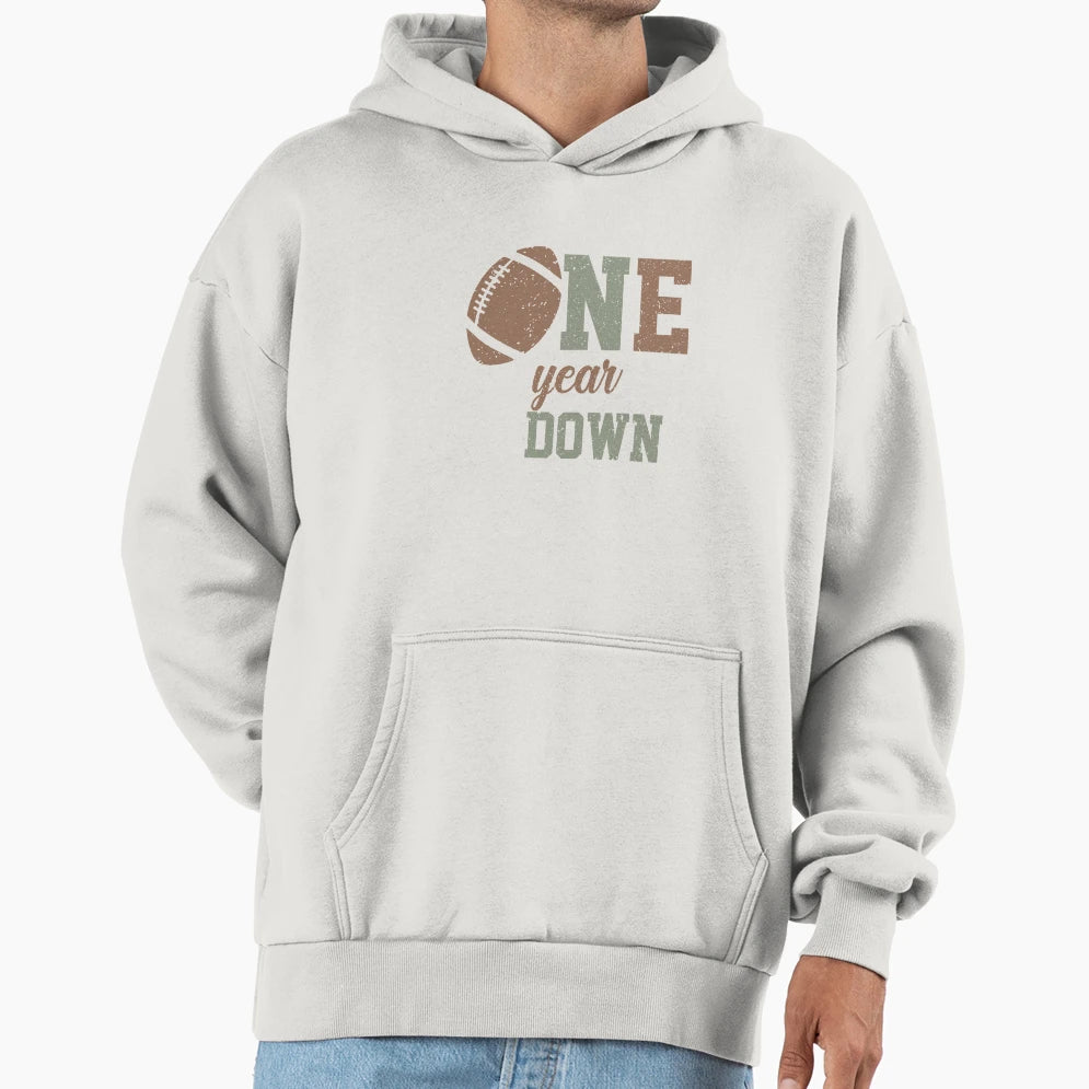 One Year Down Football Hoodie - Streetwear Style for Adults - T-Shirt, Sweatshirt, Hoodie