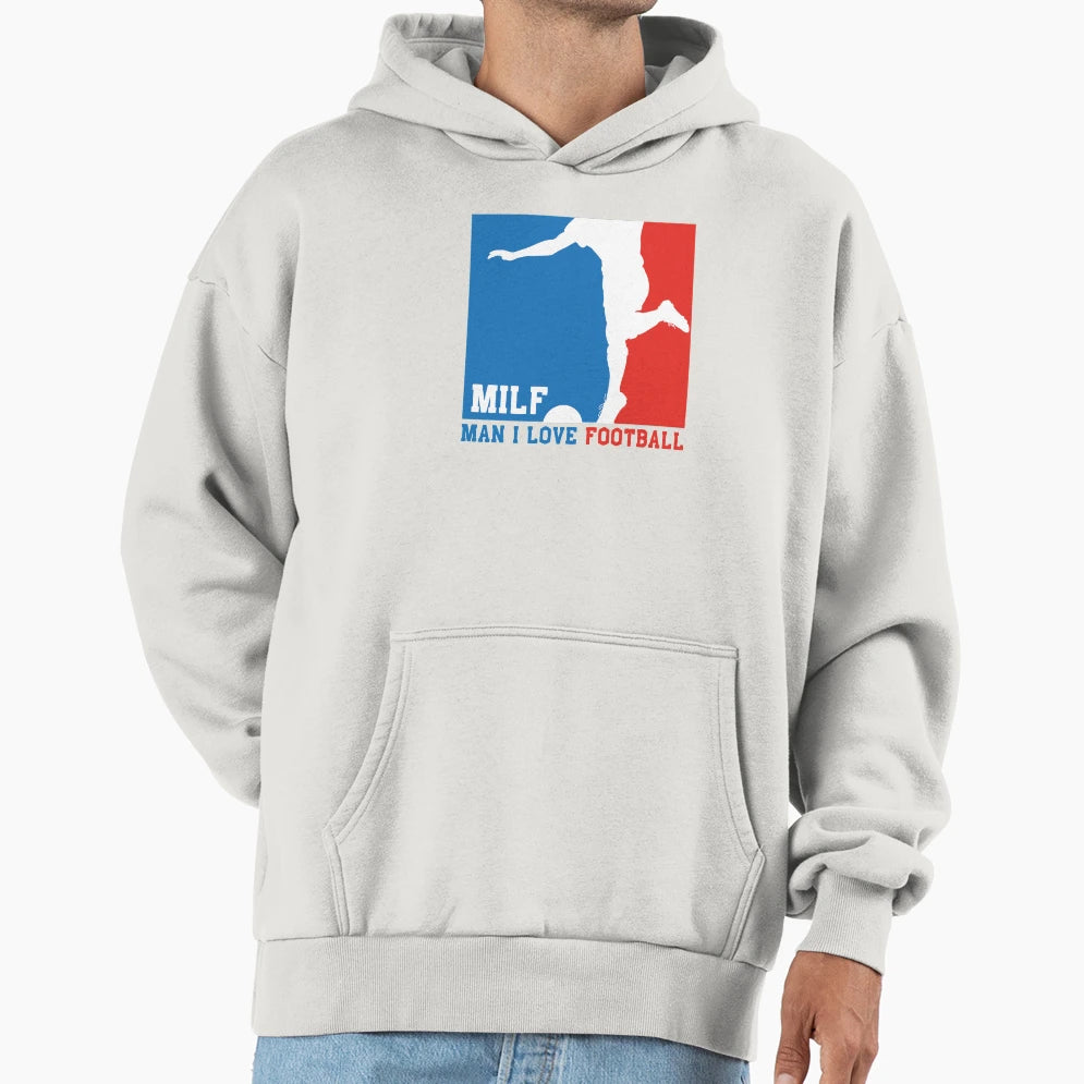 Milf I Love Football Soccer Futbol Hoodie - Unique Graphic for Adults - T-Shirt, Sweatshirt, Hoodie