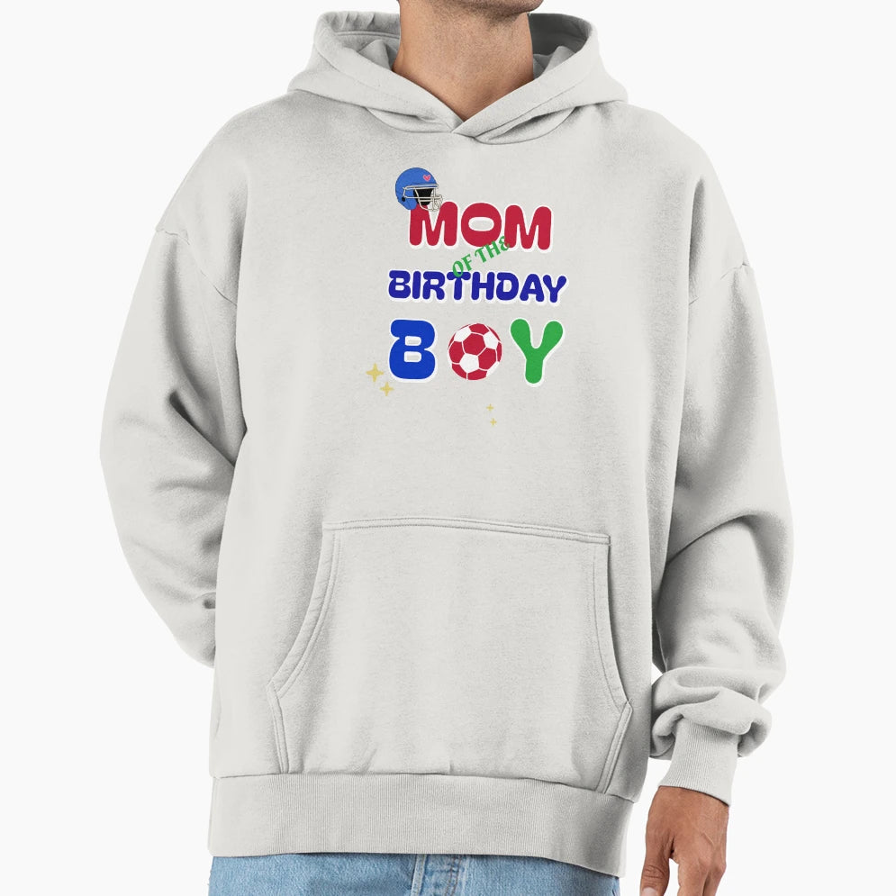 Mom Birthday Hoodie - Casual Everyday Wear Unisex - T-Shirt, Sweatshirt, Hoodie