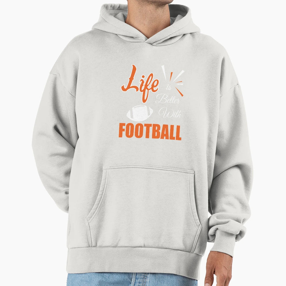 Life Is Better Football American T-Shirt - Unique Graphic Men Women - T-Shirt, Sweatshirt, Hoodie