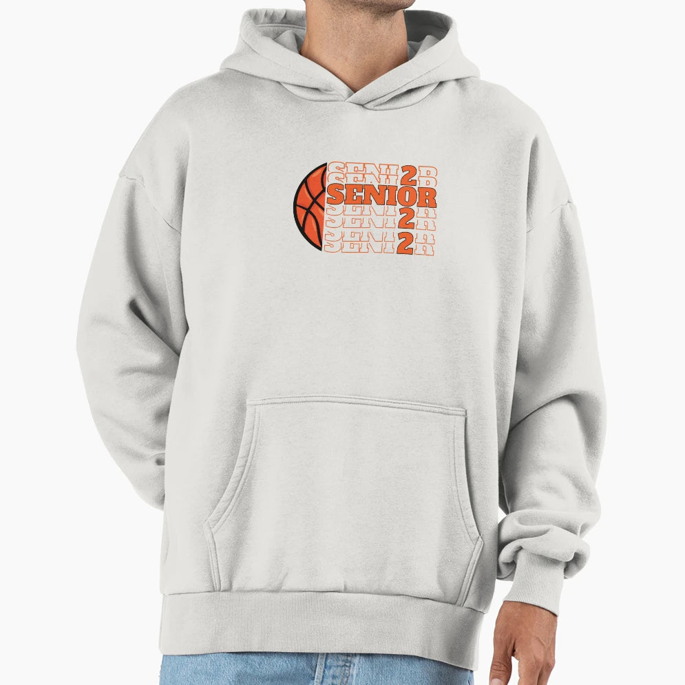 Class Senior 2022 Basketball Hoodie - Casual Everyday Wear Men Women - T-Shirt, Sweatshirt, Hoodie