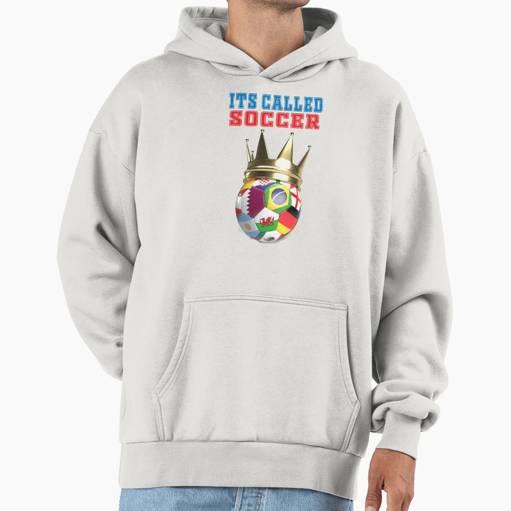 Its Called Soccer Hoodie - Minimalist Print Men Women - T-Shirt, Sweatshirt, Hoodie