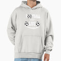 Football Is Life Sports Lovers Football Hoodie - Streetwear Style Unisex - T-Shirt, Sweatshirt, Hoodie