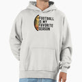Football Is My Favorite Season Hoodie - Trendy Graphic for Adults - T-Shirt, Sweatshirt, Hoodie