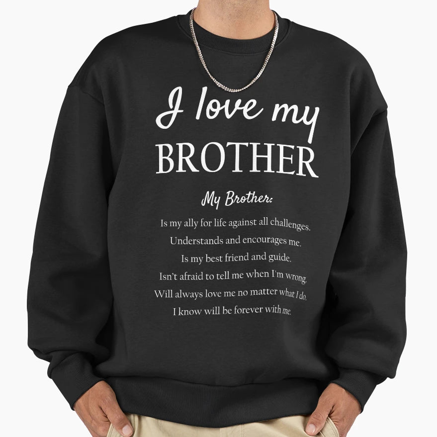 I Love My Brother Sweatshirt - Minimalist Print for Adults - T-Shirt, Sweatshirt, Hoodie