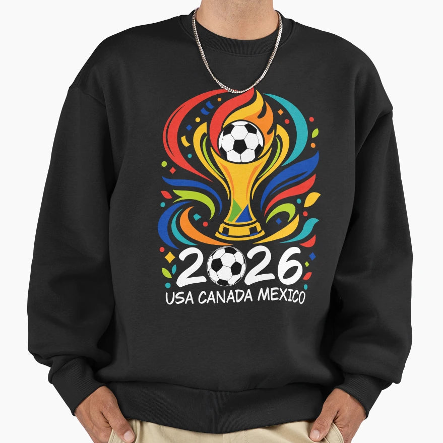 World Soccer Tournament 2026 Usa Sweatshirt - Fun Novelty Design Men Women - T-Shirt, Sweatshirt, Hoodie