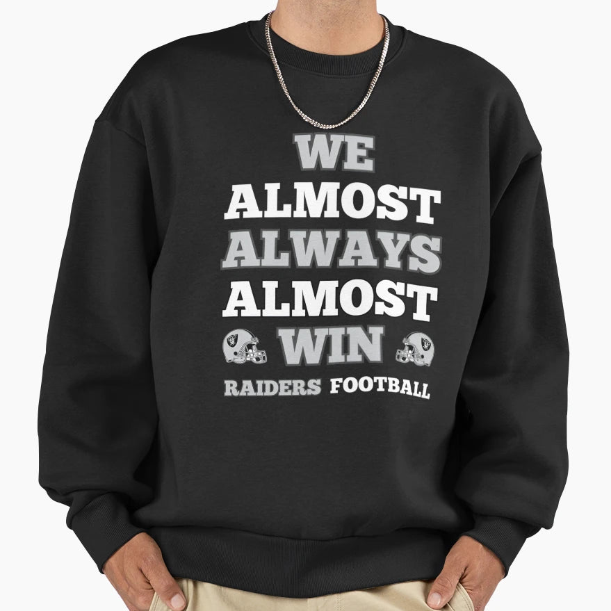 We Almost Always Almost Win Sweatshirt - Minimalist Print Men Women - T-Shirt, Sweatshirt, Hoodie