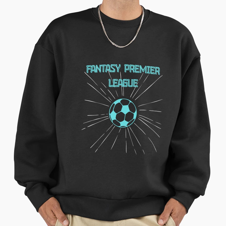 Fantasy Premier League Sweatshirt - Custom Art Print for Adults - T-Shirt, Sweatshirt, Hoodie