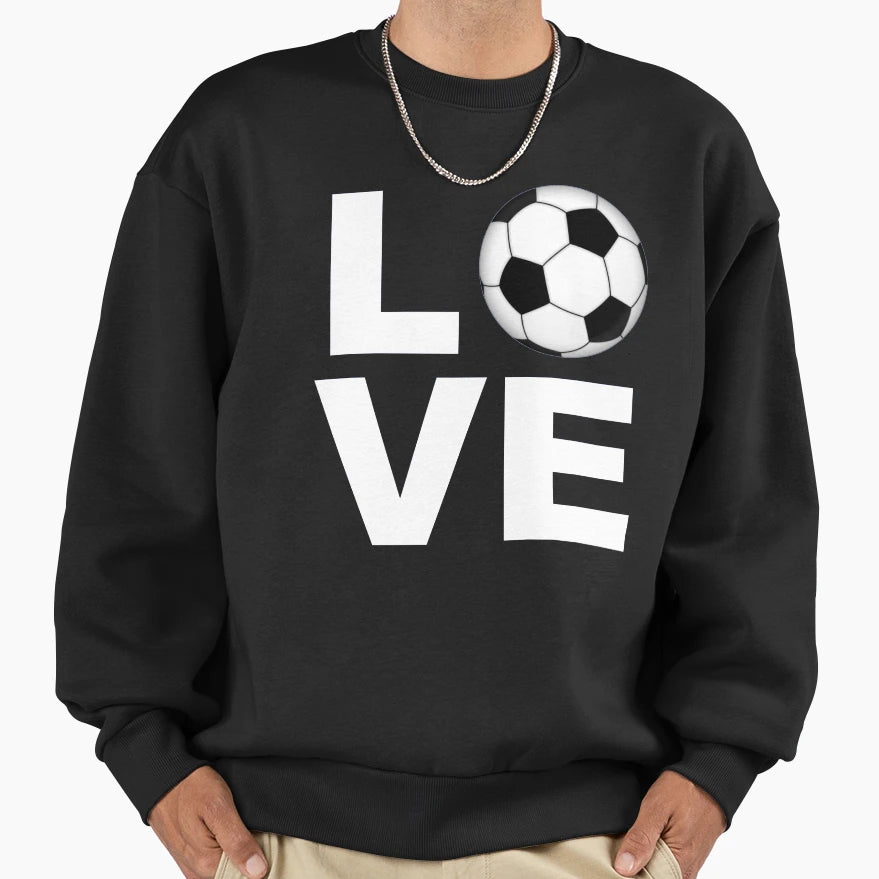 Soccer Lover Football Love Funny Sweatshirt - Minimalist Print for Adults - T-Shirt, Sweatshirt, Hoodie
