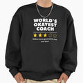 My Coach Is Best Funny Coach Sweatshirt - Fun Novelty Design Men Women - T-Shirt, Sweatshirt, Hoodie
