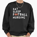 Eat Sleep Football Great Gift Sweatshirt - Fun Novelty Design for Adults - T-Shirt, Sweatshirt, Hoodie