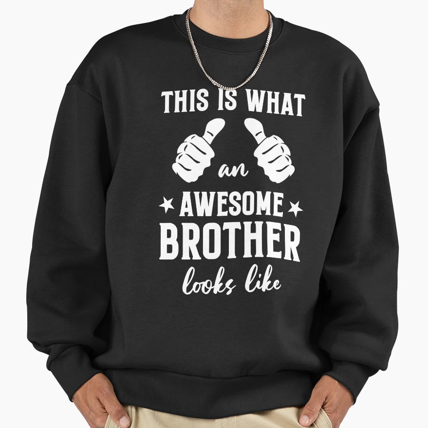 Funny Brother Gift From Siblings Sweatshirt - Novelty Apparel for Adults - T-Shirt, Sweatshirt, Hoodie