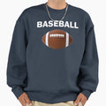 Baseball Football Sweatshirt - Streetwear Style Unisex - T-Shirt, Sweatshirt, Hoodie