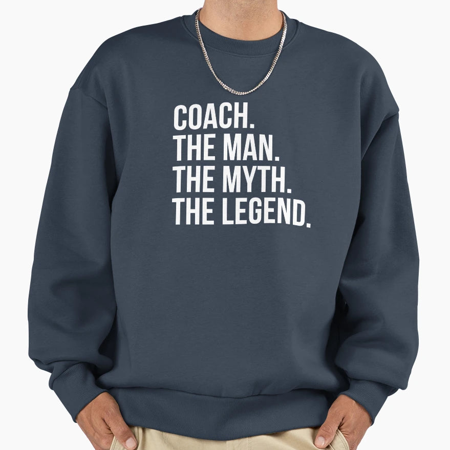 Coach Myth Legend Sweatshirt - Fun Novelty Design for Adults - T-Shirt, Sweatshirt, Hoodie