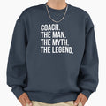 Coach Myth Legend Sweatshirt - Fun Novelty Design for Adults - T-Shirt, Sweatshirt, Hoodie