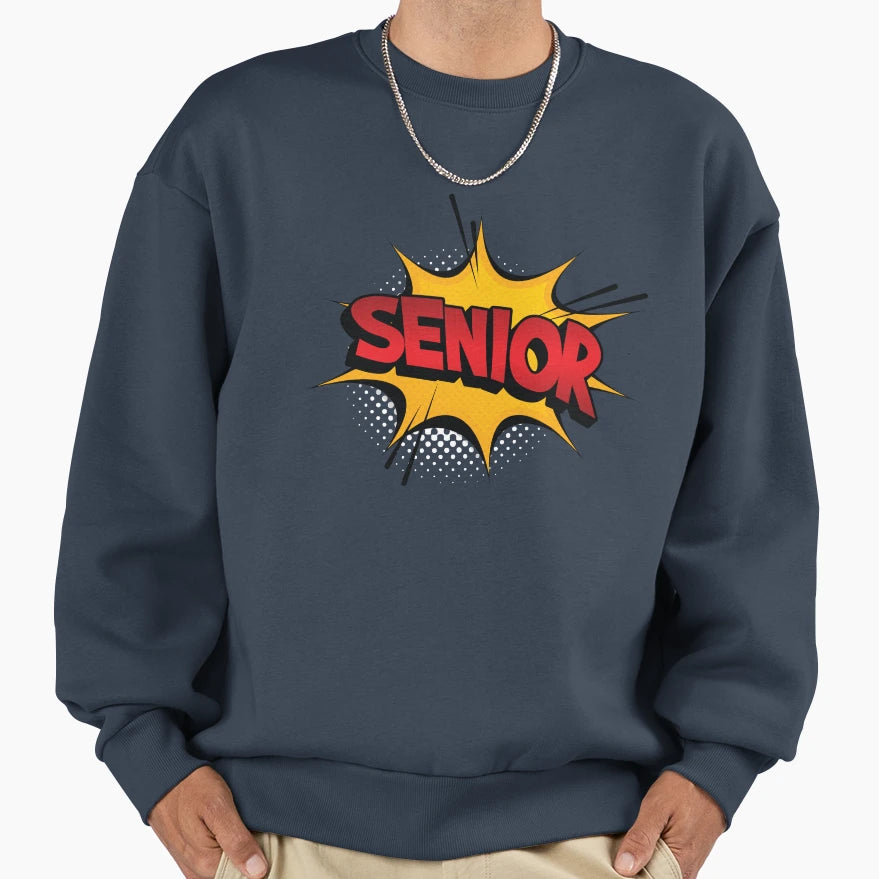 Super Hero Senior Sweatshirt - Custom Art Print Men Women - T-Shirt, Sweatshirt, Hoodie