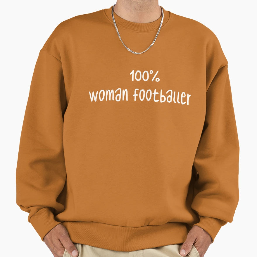 100 Footballer Sweatshirt - Casual Everyday Wear Men Women - T-Shirt, Sweatshirt, Hoodie