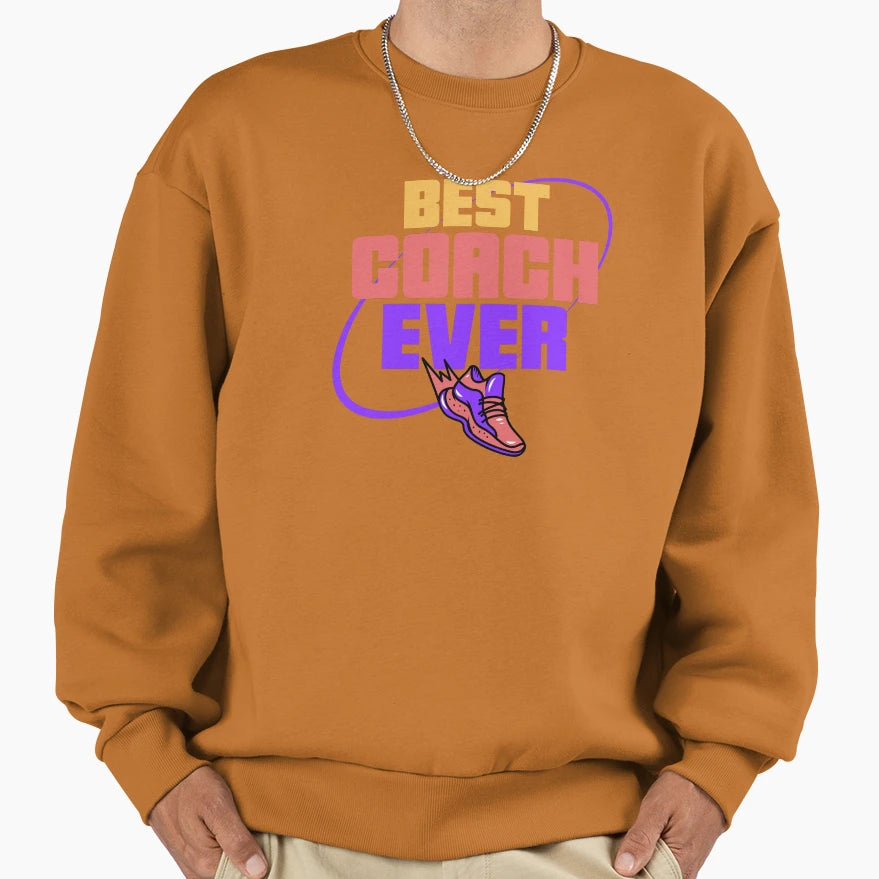Best Coach Ever Sweatshirt - Custom Art Print Unisex - T-Shirt, Sweatshirt, Hoodie
