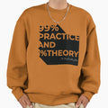 Typo 99 Practice And 1 Theory Sweatshirt - Trendy Graphic Men Women - T-Shirt, Sweatshirt, Hoodie