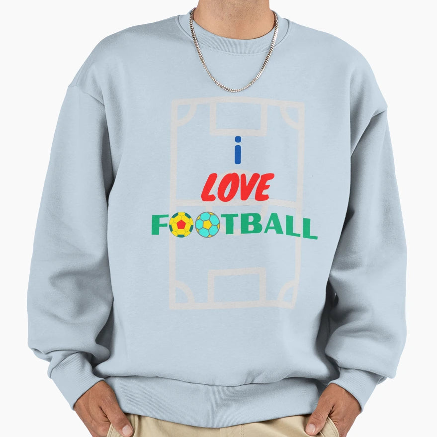 I Love Football Sweatshirt - Novelty Apparel Men Women - T-Shirt, Sweatshirt, Hoodie