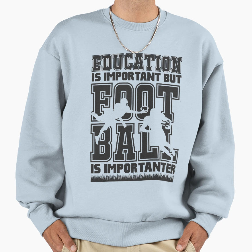 Education Is Important But Sweatshirt - Aesthetic Graphic for Adults - T-Shirt, Sweatshirt, Hoodie