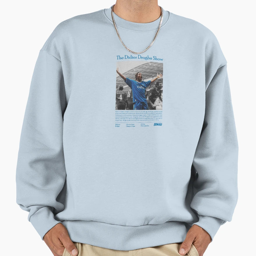 Didier Drogba Didier Drogba Show Sweatshirt - Trendy Graphic Unisex - T-Shirt, Sweatshirt, Hoodie