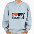 I Love My Girlfriend Red Heart Sweatshirt - Novelty Apparel Unisex - T-Shirt, Sweatshirt, Hoodie
