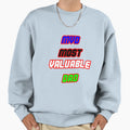 Most Valuable Dad Sweatshirt - Graphic Print Unisex - T-Shirt, Sweatshirt, Hoodie