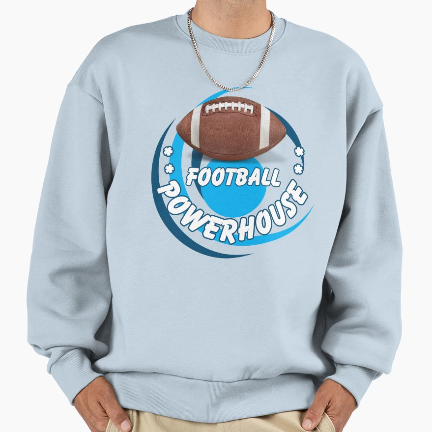 Football Powerhouse School Sports Sweatshirt - Trendy Graphic Unisex - T-Shirt, Sweatshirt, Hoodie